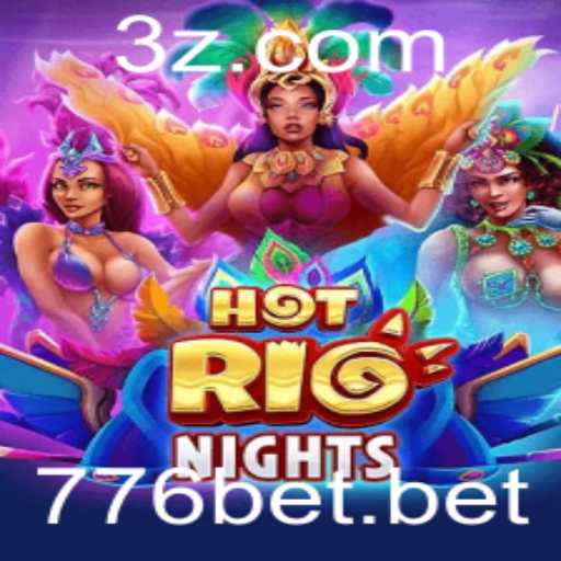 Descubra o Fascínio do Jogo HotRioNights com 776bet
